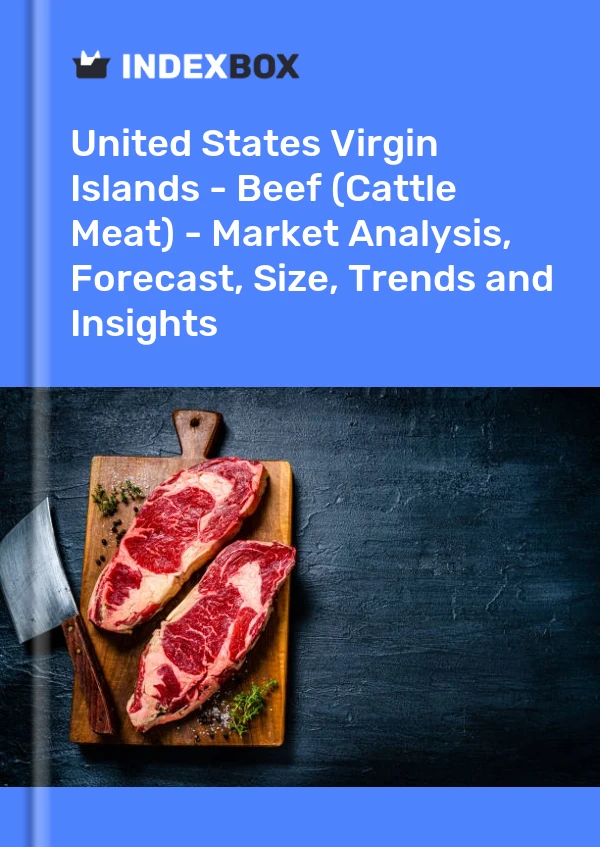 Report United States Virgin Islands - Beef (Cattle Meat) - Market Analysis, Forecast, Size, Trends and Insights for 499$