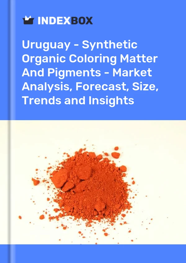 Report Uruguay - Synthetic Organic Coloring Matter and Pigments - Market Analysis, Forecast, Size, Trends and Insights for 499$
