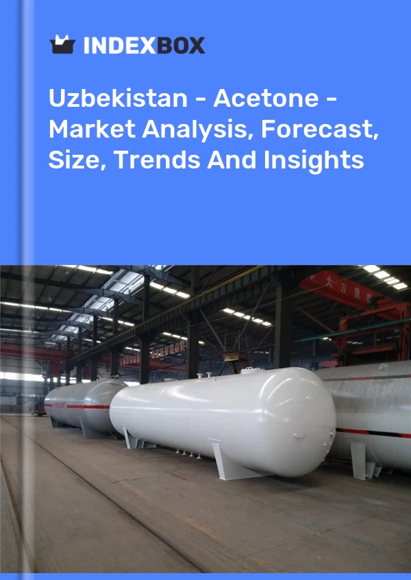 Uzbekistan - Acetone - Market Analysis, Forecast, Size, Trends And Insights