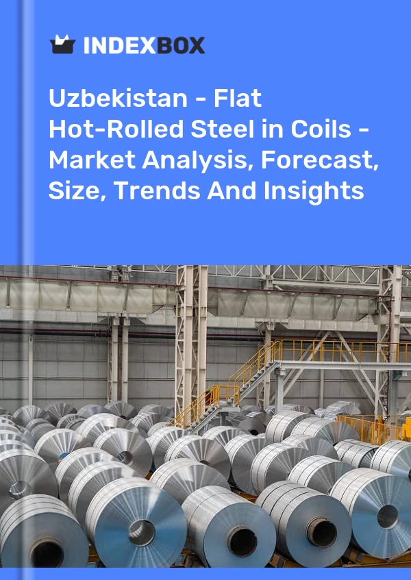 Report Uzbekistan - Flat Hot-Rolled Steel in Coils - Market Analysis, Forecast, Size, Trends and Insights for 499$