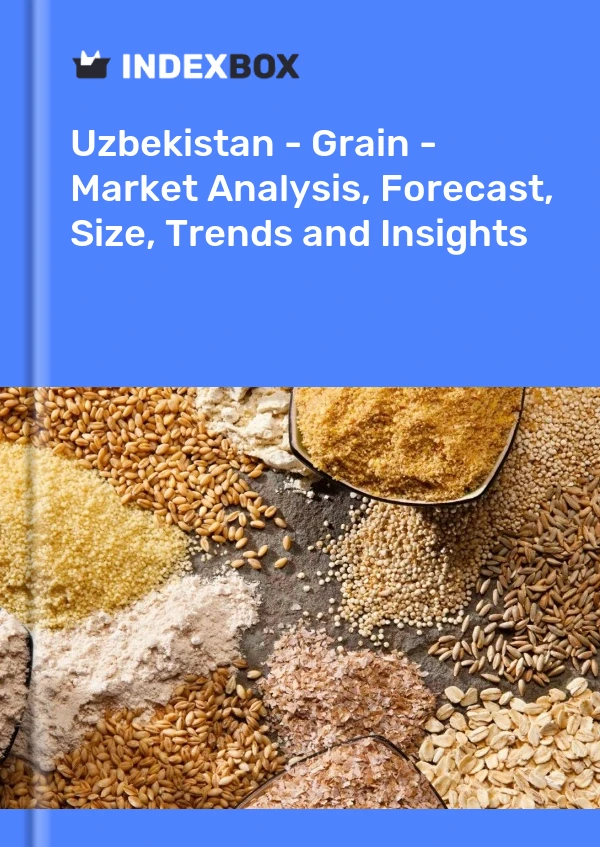 Uzbekistan - Grain - Market Analysis, Forecast, Size, Trends and Insights