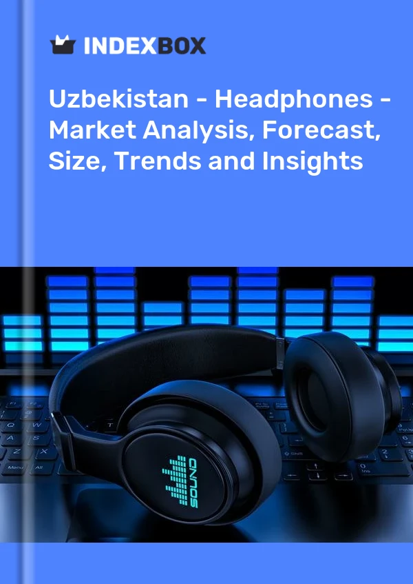 Report Uzbekistan - Headphones - Market Analysis, Forecast, Size, Trends and Insights for 499$