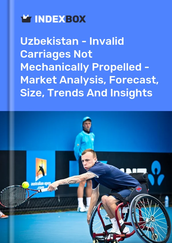 Report Uzbekistan - Invalid Carriages not Mechanically Propelled - Market Analysis, Forecast, Size, Trends and Insights for 499$
