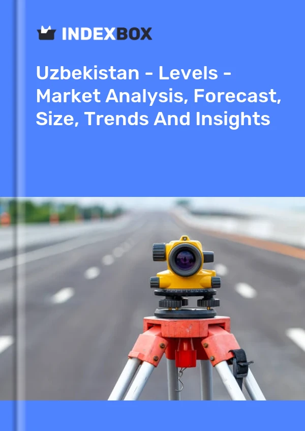 Uzbekistan - Levels - Market Analysis, Forecast, Size, Trends And Insights