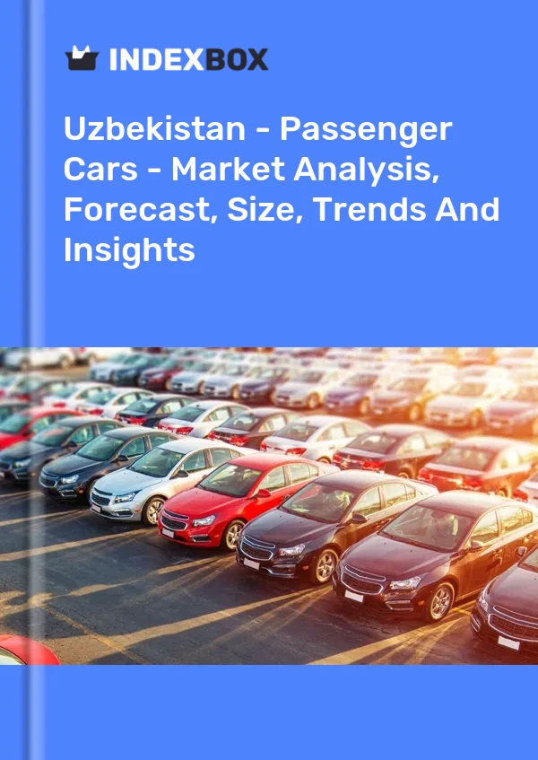 Uzbekistan - Passenger Cars - Market Analysis, Forecast, Size, Trends And Insights
