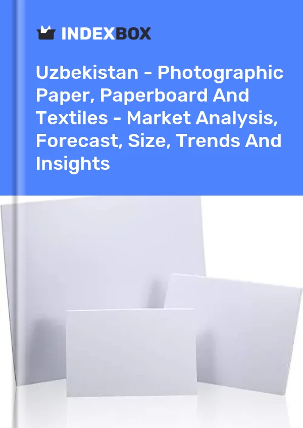 Report Uzbekistan - Photographic Paper, Paperboard and Textiles - Market Analysis, Forecast, Size, Trends and Insights for 499$