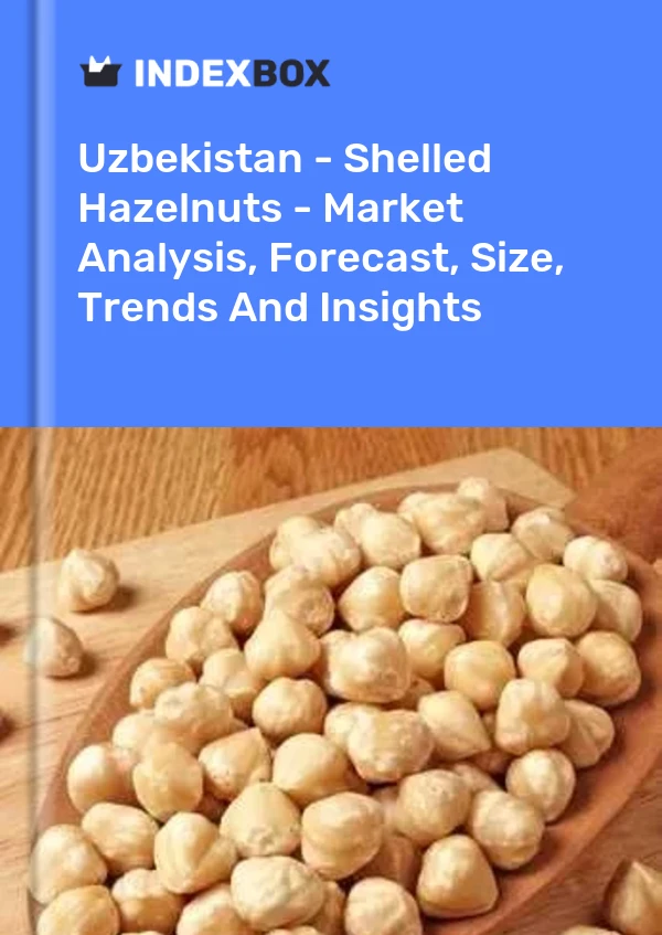 Report Uzbekistan - Shelled Hazelnuts - Market Analysis, Forecast, Size, Trends and Insights for 499$