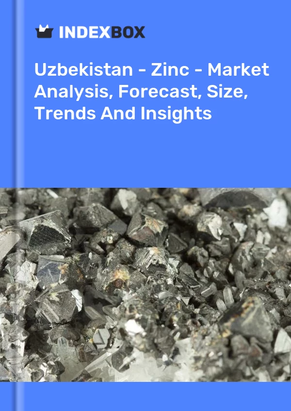 Uzbekistan - Zinc - Market Analysis, Forecast, Size, Trends And Insights