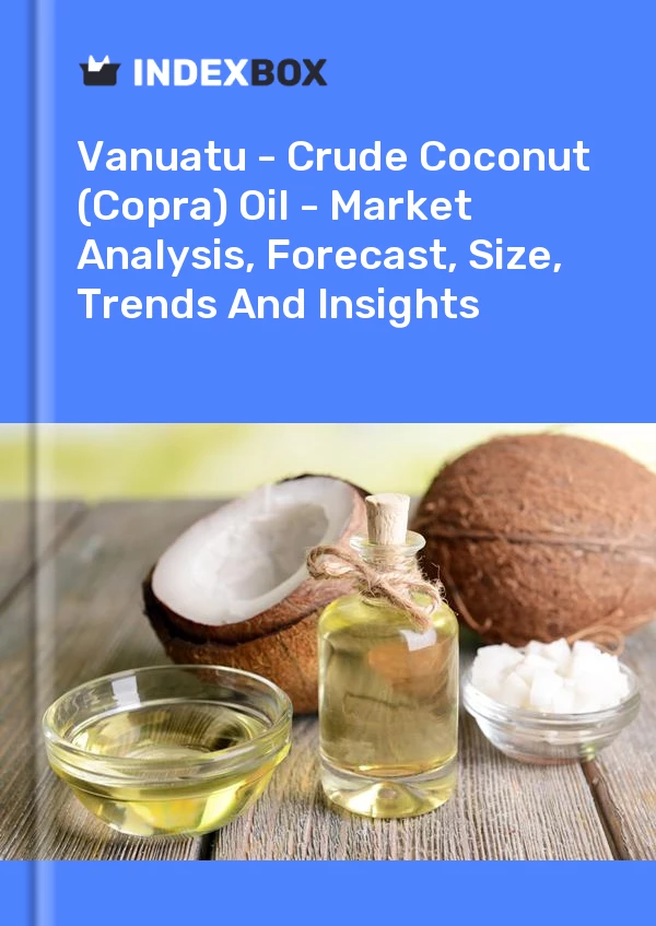 Report Vanuatu - Crude Coconut (Copra) Oil - Market Analysis, Forecast, Size, Trends and Insights for 499$