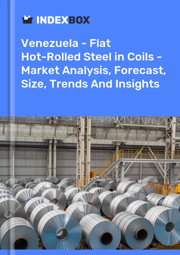 Report Venezuela - Flat Hot-Rolled Steel in Coils - Market Analysis, Forecast, Size, Trends and Insights for 499$