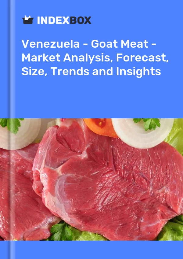 Report Venezuela - Goat Meat - Market Analysis, Forecast, Size, Trends and Insights for 499$