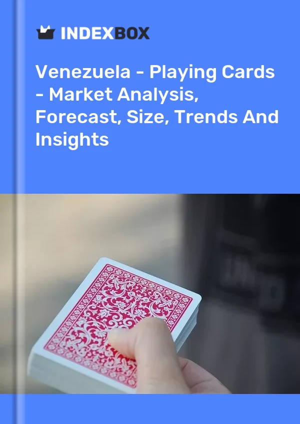 Report Venezuela - Playing Cards - Market Analysis, Forecast, Size, Trends and Insights for 499$
