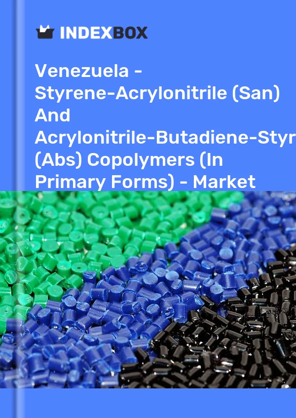 Report Venezuela - Styrene-Acrylonitrile (San) and Acrylonitrile-Butadiene-Styrene (Abs) Copolymers (In Primary Forms) - Market Analysis, Forecast, Size, Trends and Insights for 499$