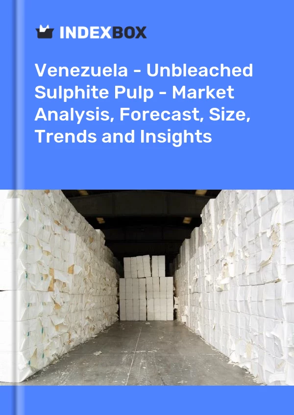 Report Venezuela - Unbleached Sulphite Pulp - Market Analysis, Forecast, Size, Trends and Insights for 499$