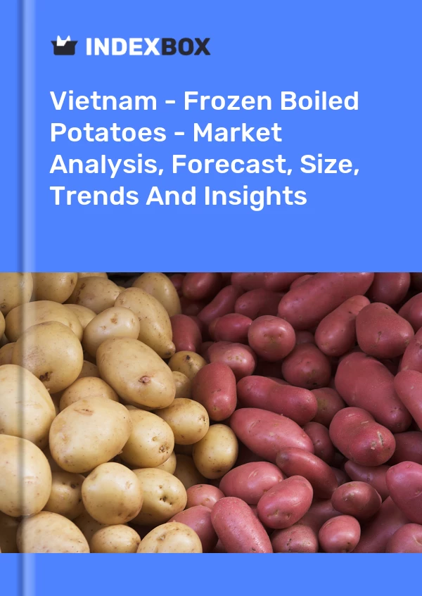 Report Vietnam - Frozen Boiled Potatoes - Market Analysis, Forecast, Size, Trends and Insights for 499$
