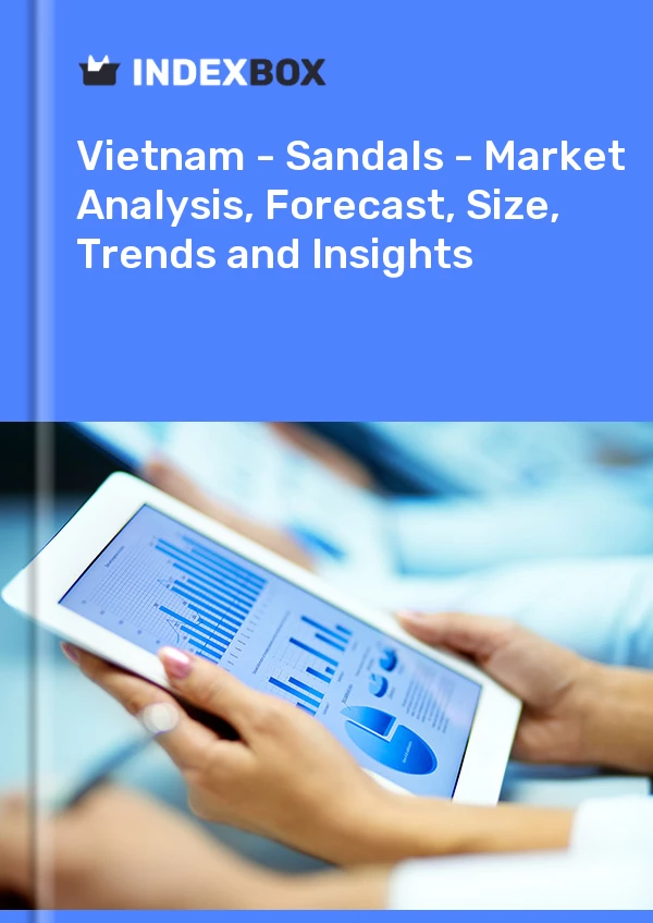 Report Vietnam - Sandals - Market Analysis, Forecast, Size, Trends and Insights for 499$