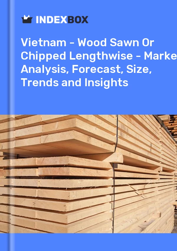 Report Vietnam - Wood Sawn or Chipped Lengthwise - Market Analysis, Forecast, Size, Trends and Insights for 499$