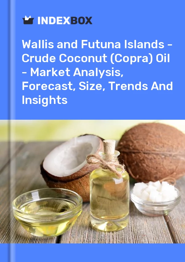 Report Wallis and Futuna Islands - Crude Coconut (Copra) Oil - Market Analysis, Forecast, Size, Trends and Insights for 499$