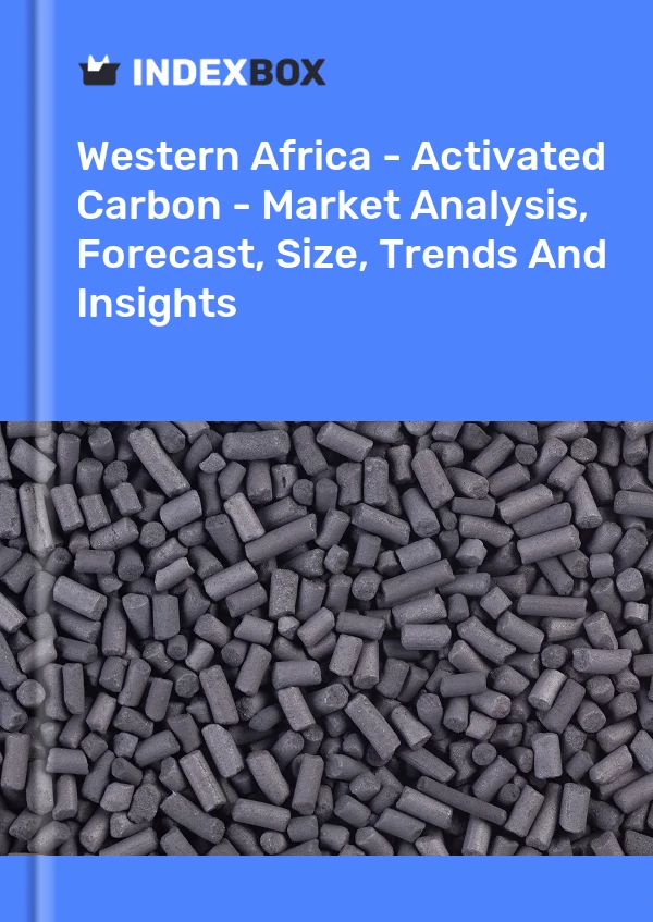 Report Western Africa - Activated Carbon - Market Analysis, Forecast, Size, Trends and Insights for 499$
