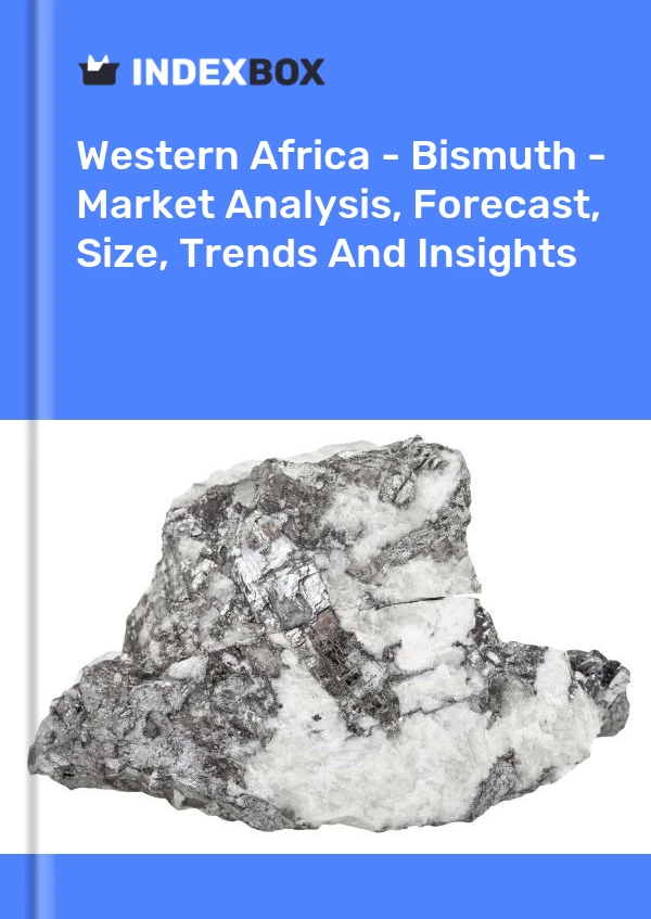 Report Western Africa - Bismuth - Market Analysis, Forecast, Size, Trends and Insights for 499$