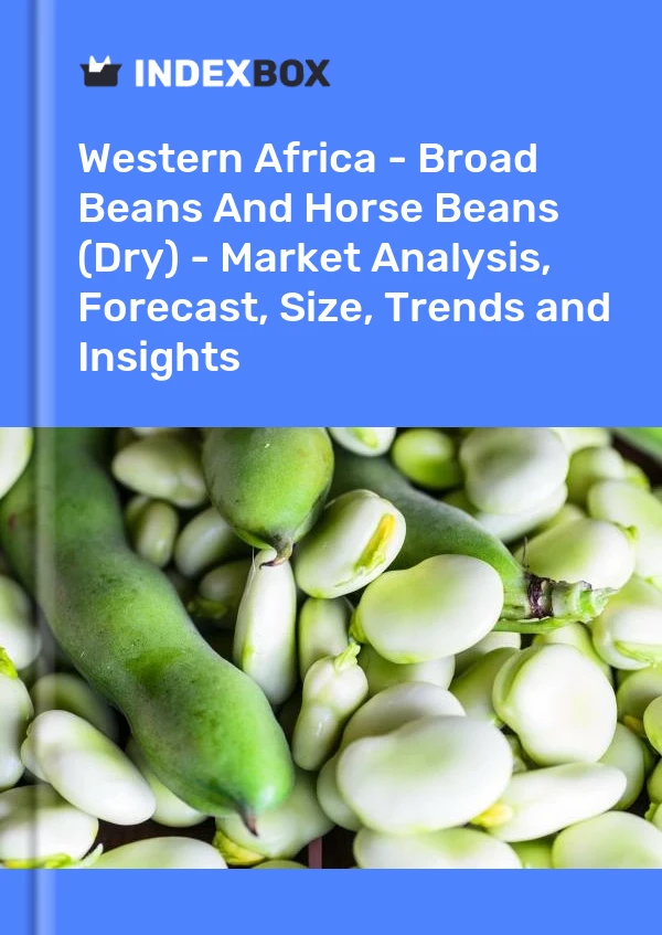 Report Western Africa - Broad Beans and Horse Beans (Dry) - Market Analysis, Forecast, Size, Trends and Insights for 499$