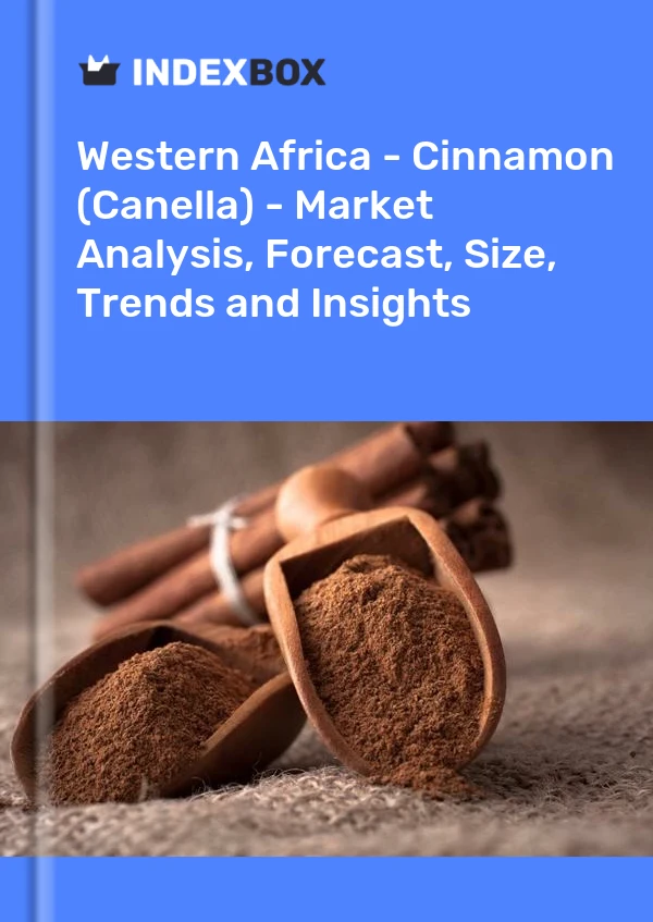 Report Western Africa - Cinnamon (Canella) - Market Analysis, Forecast, Size, Trends and Insights for 499$