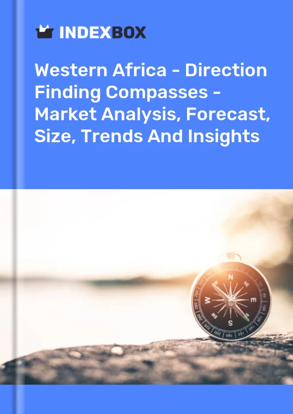 Report Western Africa - Direction Finding Compasses - Market Analysis, Forecast, Size, Trends and Insights for 499$