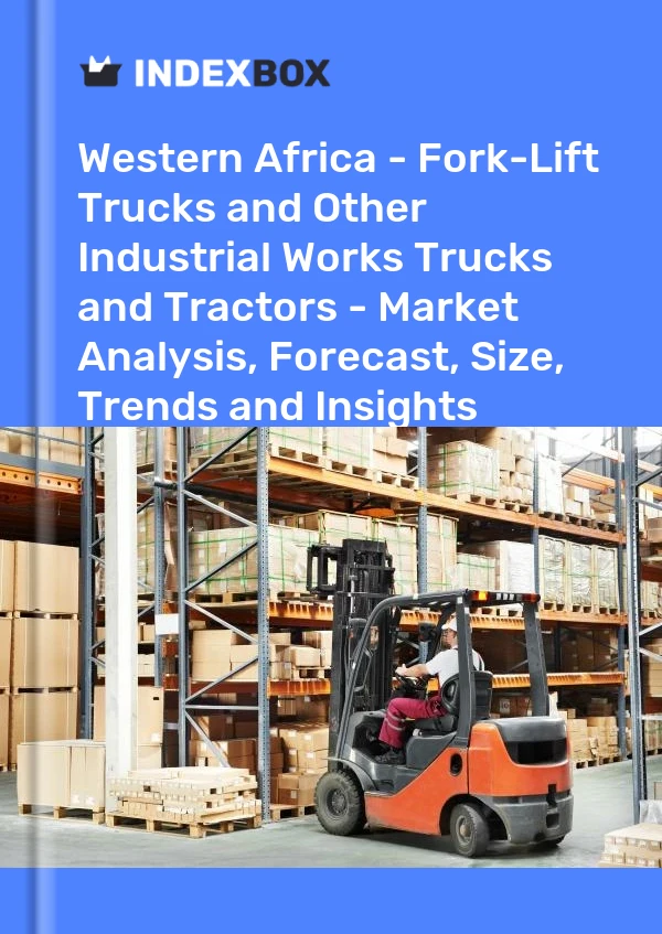 Report Western Africa - Fork-Lift Trucks and Other Industrial Works Trucks and Tractors - Market Analysis, Forecast, Size, Trends and Insights for 499$