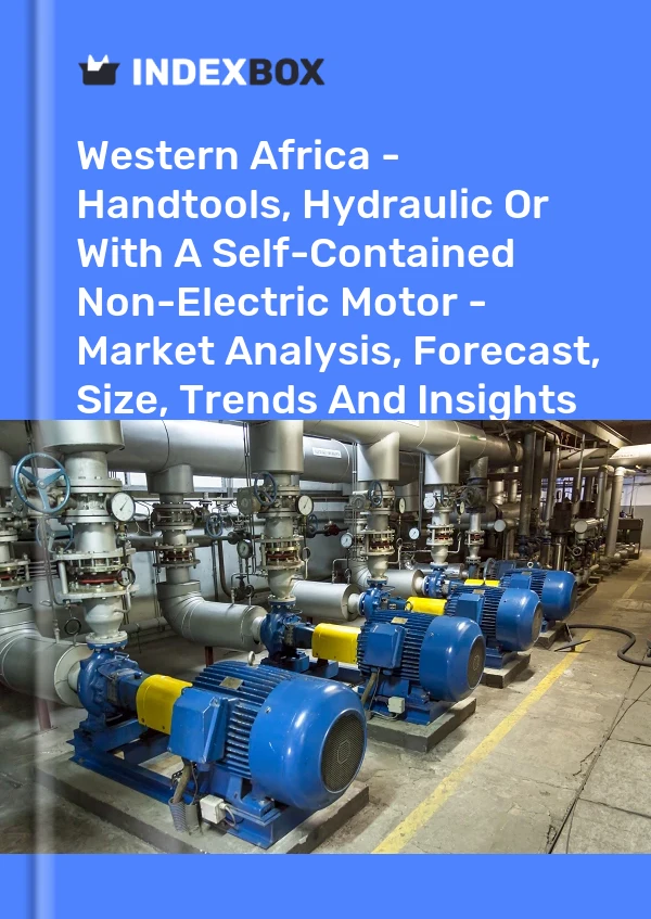 Report Western Africa - Handtools, Hydraulic or With A Self-Contained Non-Electric Motor - Market Analysis, Forecast, Size, Trends and Insights for 499$