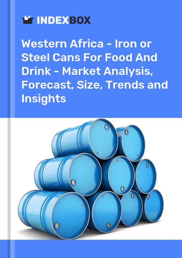 Report Western Africa - Iron or Steel Cans for Food and Drink - Market Analysis, Forecast, Size, Trends and Insights for 499$