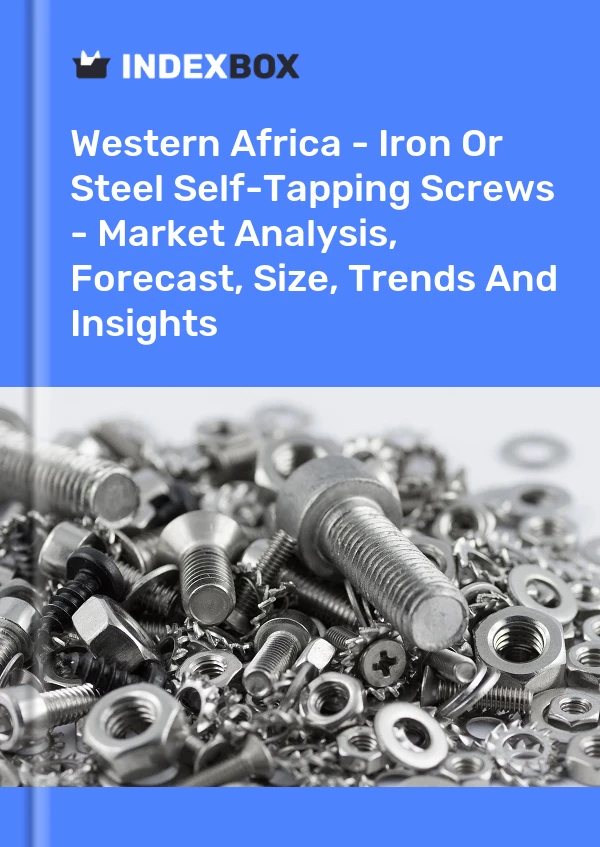 Report Western Africa - Iron or Steel Self-Tapping Screws - Market Analysis, Forecast, Size, Trends and Insights for 499$