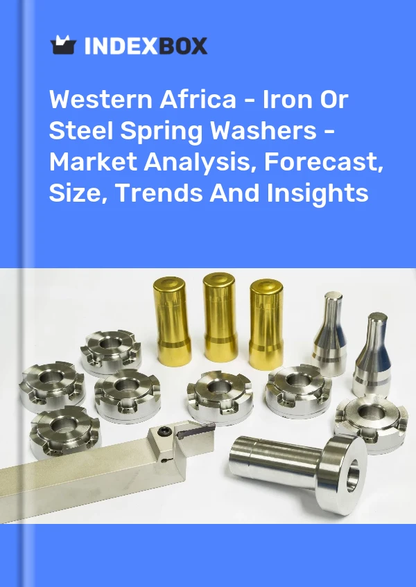 Report Western Africa - Iron or Steel Spring Washers - Market Analysis, Forecast, Size, Trends and Insights for 499$