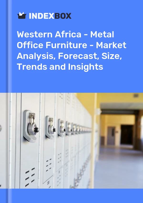 Report Western Africa - Metal Office Furniture - Market Analysis, Forecast, Size, Trends and Insights for 499$