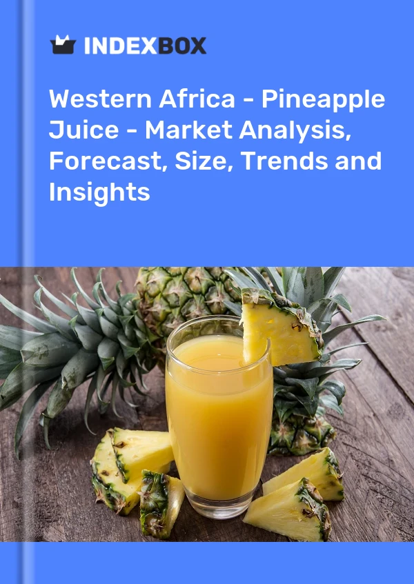 Report Western Africa - Pineapple Juice - Market Analysis, Forecast, Size, Trends and Insights for 499$