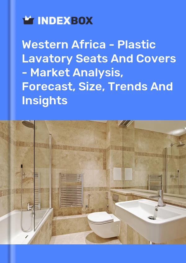 Report Western Africa - Plastic Lavatory Seats and Covers - Market Analysis, Forecast, Size, Trends and Insights for 499$