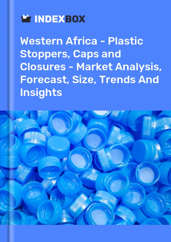 Report Western Africa - Plastic Stoppers, Caps and Closures - Market Analysis, Forecast, Size, Trends and Insights for 499$