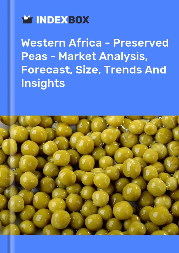 Report Western Africa - Preserved Peas - Market Analysis, Forecast, Size, Trends and Insights for 499$