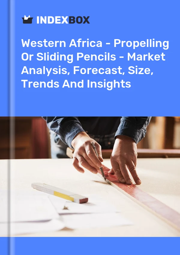 Report Western Africa - Propelling or Sliding Pencils - Market Analysis, Forecast, Size, Trends and Insights for 499$
