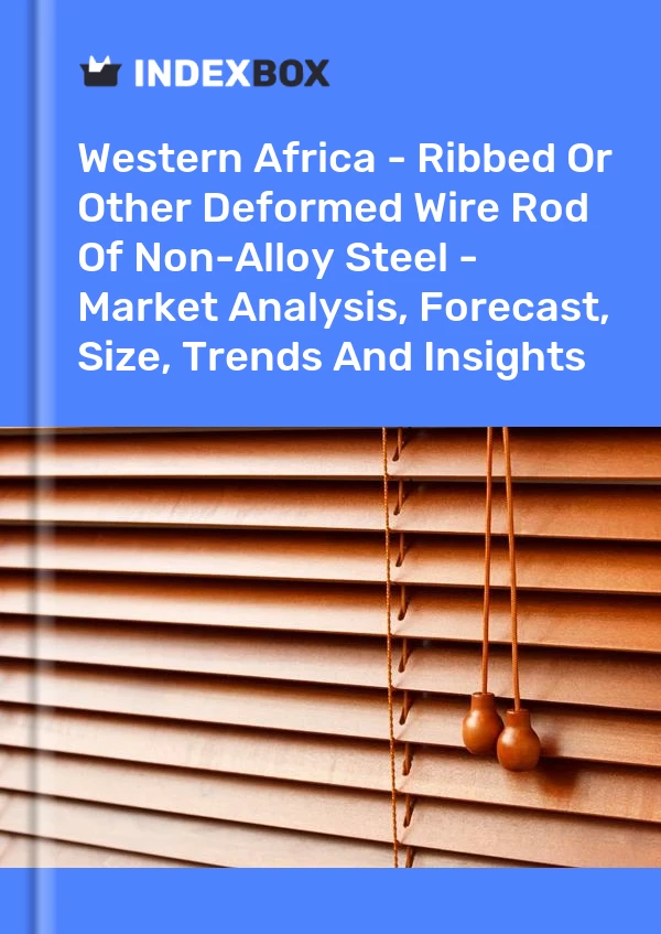 Report Western Africa - Ribbed or Other Deformed Wire Rod of Non-Alloy Steel - Market Analysis, Forecast, Size, Trends and Insights for 499$