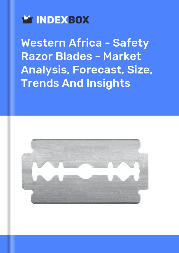 Report Western Africa - Safety Razor Blades - Market Analysis, Forecast, Size, Trends and Insights for 499$