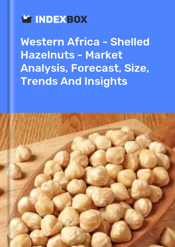 Report Western Africa - Shelled Hazelnuts - Market Analysis, Forecast, Size, Trends and Insights for 499$