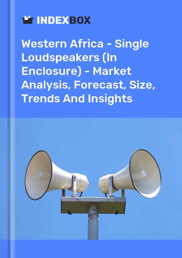 Report Western Africa - Single Loudspeakers (In Enclosure) - Market Analysis, Forecast, Size, Trends and Insights for 499$