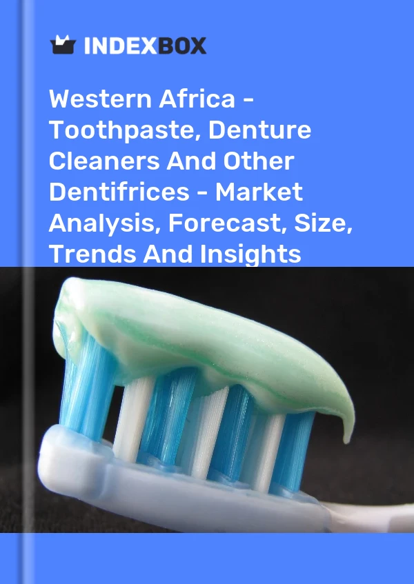 Report Western Africa - Toothpaste, Denture Cleaners and Other Dentifrices - Market Analysis, Forecast, Size, Trends and Insights for 499$