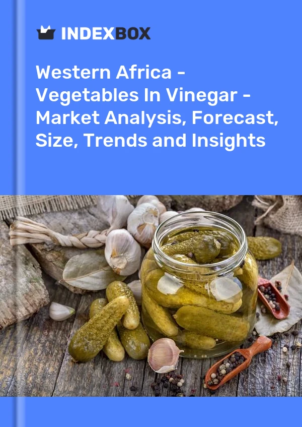 Report Western Africa - Vegetables in Vinegar - Market Analysis, Forecast, Size, Trends and Insights for 499$