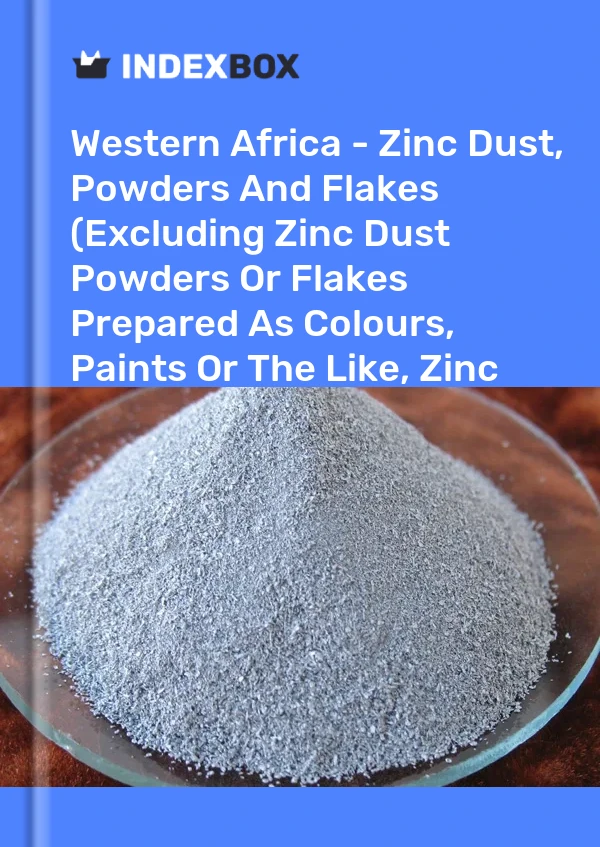 Report Western Africa - Zinc Dust, Powders and Flakes (Excluding Zinc Dust Powders or Flakes Prepared As Colours, Paints or the Like, Zinc Pellets) - Market Analysis, Forecast, Size, Trends and Insights for 499$