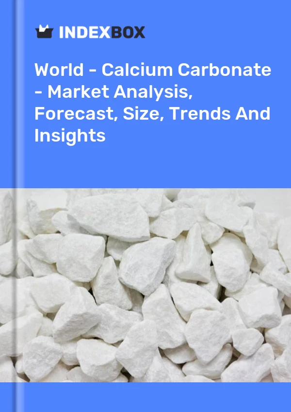 Report World - Calcium Carbonate - Market Analysis, Forecast, Size, Trends and Insights for 499$