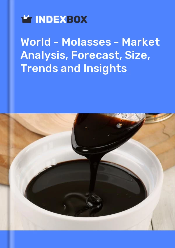 World - Molasses - Market Analysis, Forecast, Size, Trends and Insights