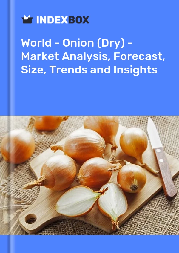 World - Onion (Dry) - Market Analysis, Forecast, Size, Trends and Insights