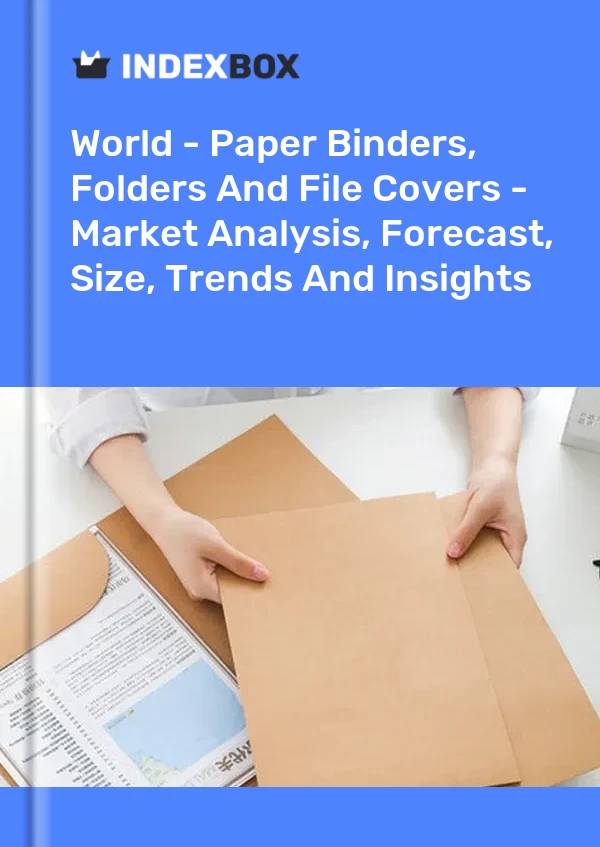World - Paper Binders, Folders And File Covers - Market Analysis, Forecast, Size, Trends And Insights