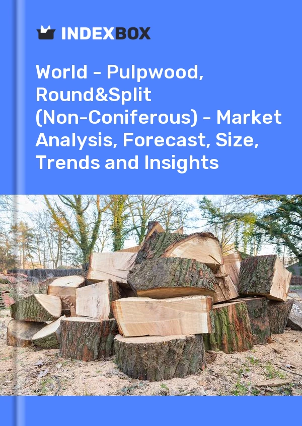 Report World - Pulpwood, Round&Split (Non-Coniferous) - Market Analysis, Forecast, Size, Trends and Insights for 499$